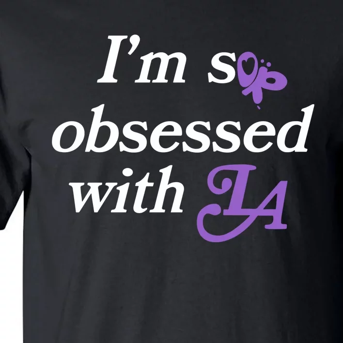 Im So Obsessed With La Tall T-Shirt