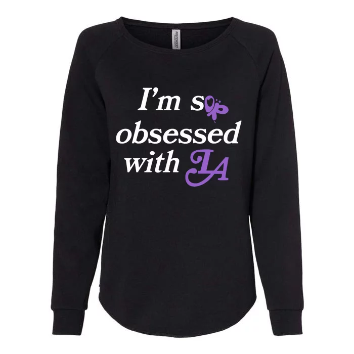 Im So Obsessed With La Womens California Wash Sweatshirt