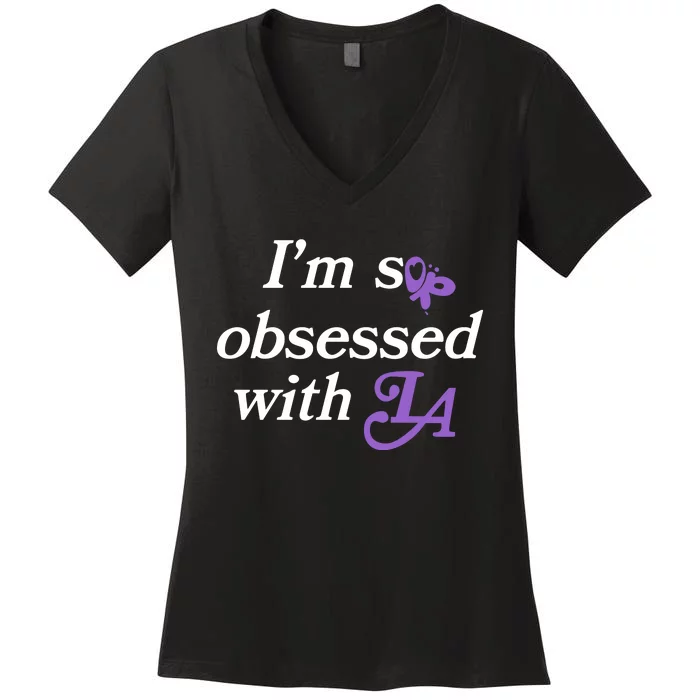 Im So Obsessed With La Women's V-Neck T-Shirt