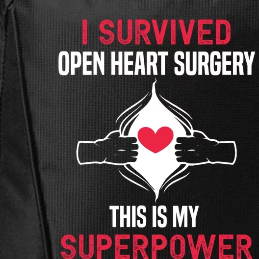 I Survived Open Heart Surgery Gift Open Heart Surgery Gift Cute Gift City Backpack