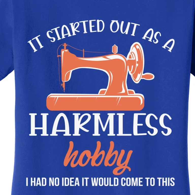 It Started Out As Harmless Hobby Sewing Quilting Gift Women's T-Shirt