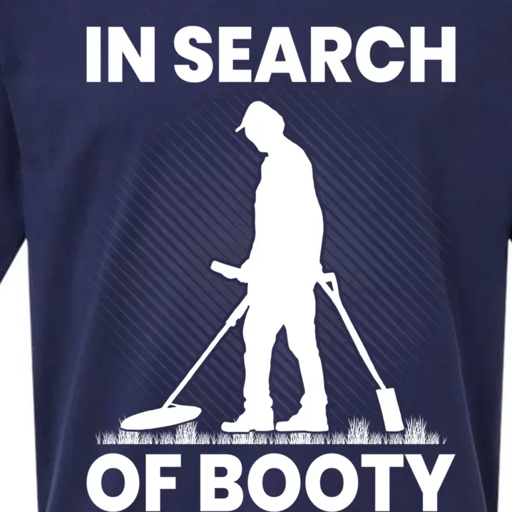 In Search Of Booty Funny Metal Hunting Detector Dad Grandpa Gift Sueded Cloud Jersey T-Shirt