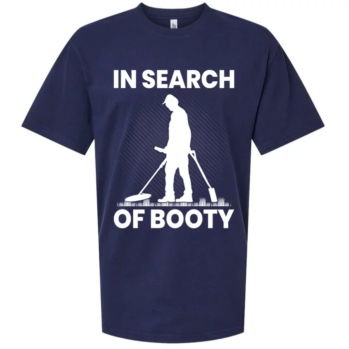 In Search Of Booty Funny Metal Hunting Detector Dad Grandpa Gift Sueded Cloud Jersey T-Shirt