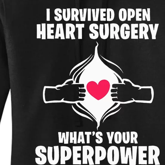 I Survived Open Heart Surgery Bypass Operation Recovery Women's Pullover Hoodie