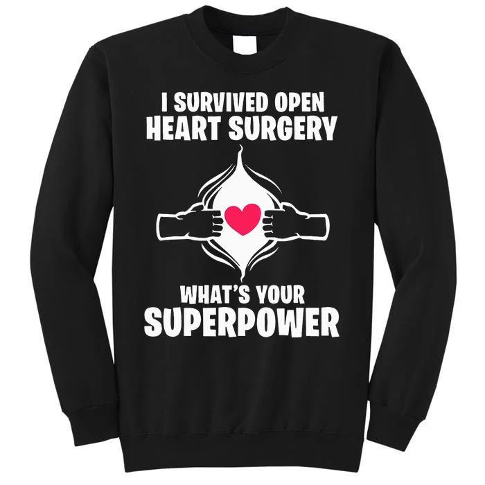 I Survived Open Heart Surgery Bypass Operation Recovery Tall Sweatshirt