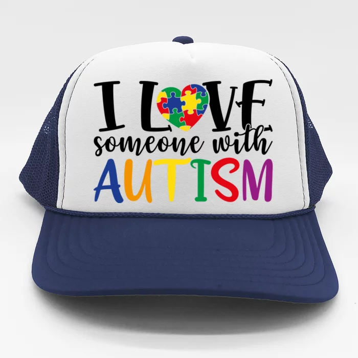 ILove Some One With Autism Trucker Hat