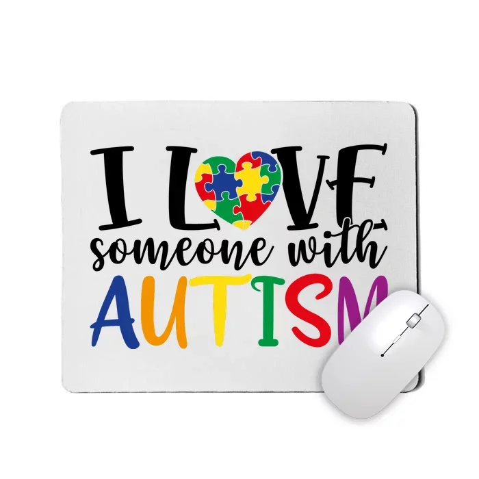 ILove Some One With Autism Mousepad