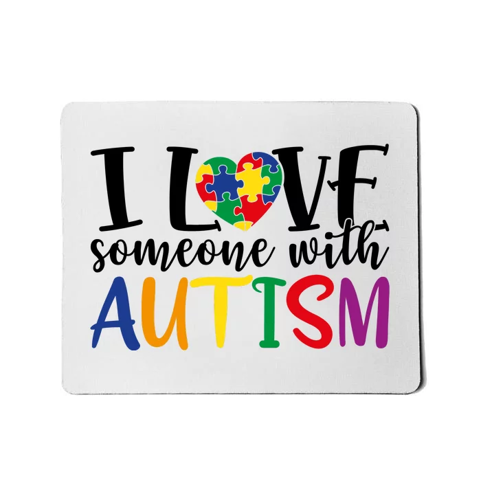 ILove Some One With Autism Mousepad