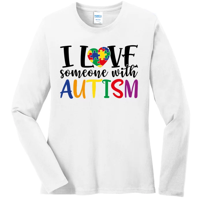 ILove Some One With Autism Ladies Long Sleeve Shirt