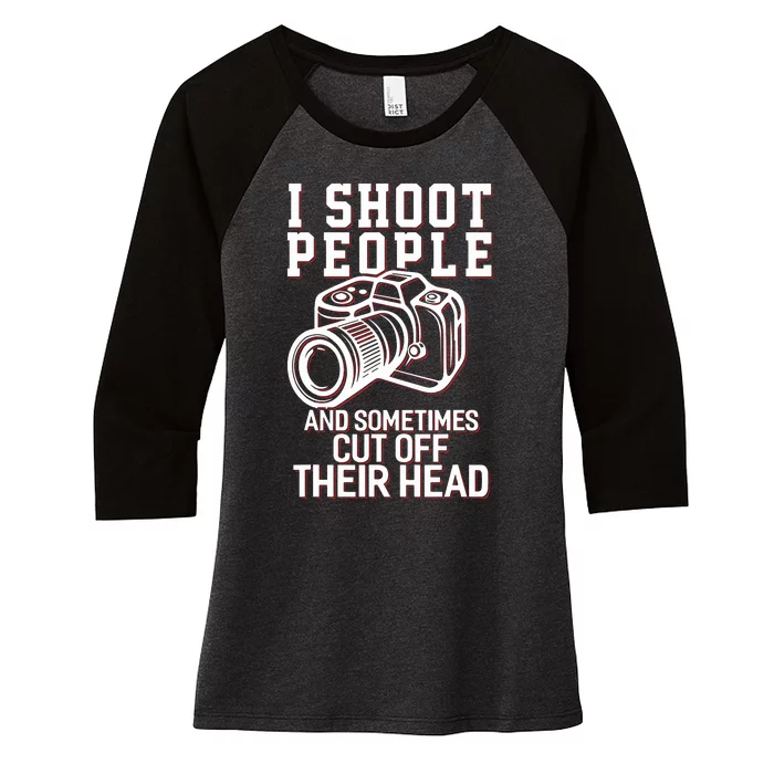 I Shoot People Funny Photography Gift Women's Tri-Blend 3/4-Sleeve Raglan Shirt