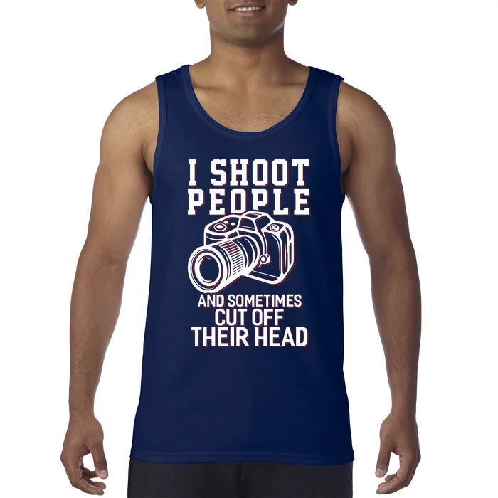 I Shoot People Funny Photography Gift Tank Top