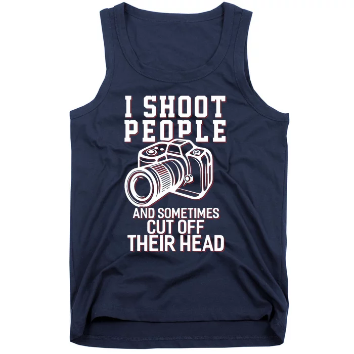 I Shoot People Funny Photography Gift Tank Top