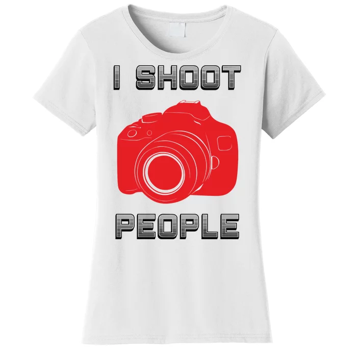 I Shoot People Women's T-Shirt