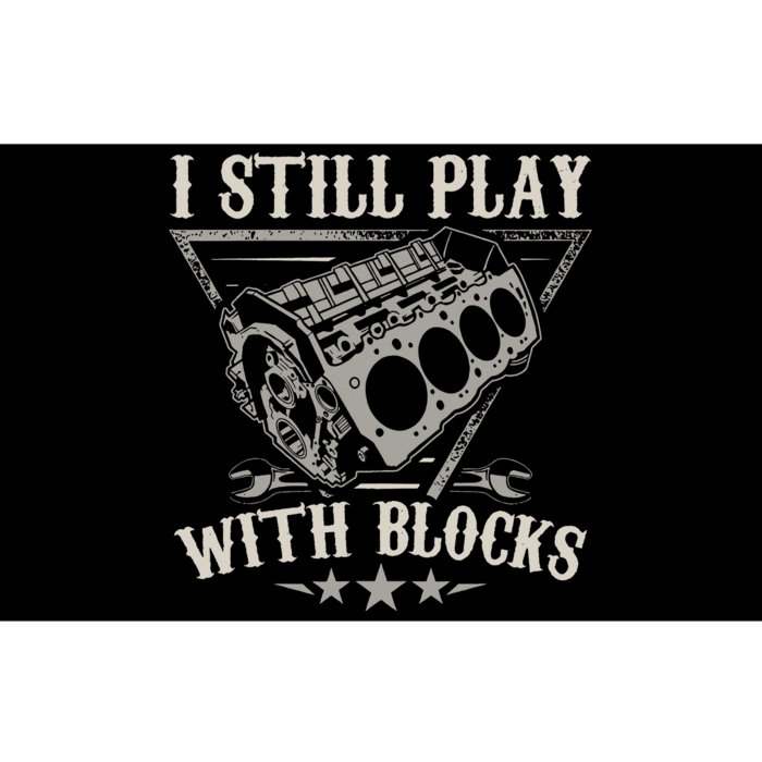 I Still Play With Blocks Racing Maintenance Vintage Bumper Sticker