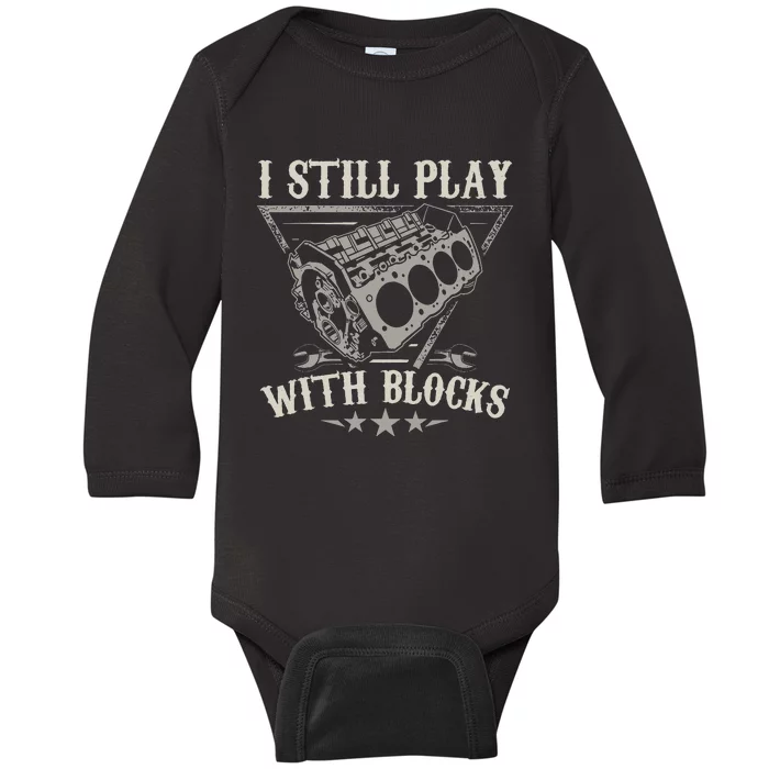 I Still Play With Blocks Racing Maintenance Vintage Baby Long Sleeve Bodysuit