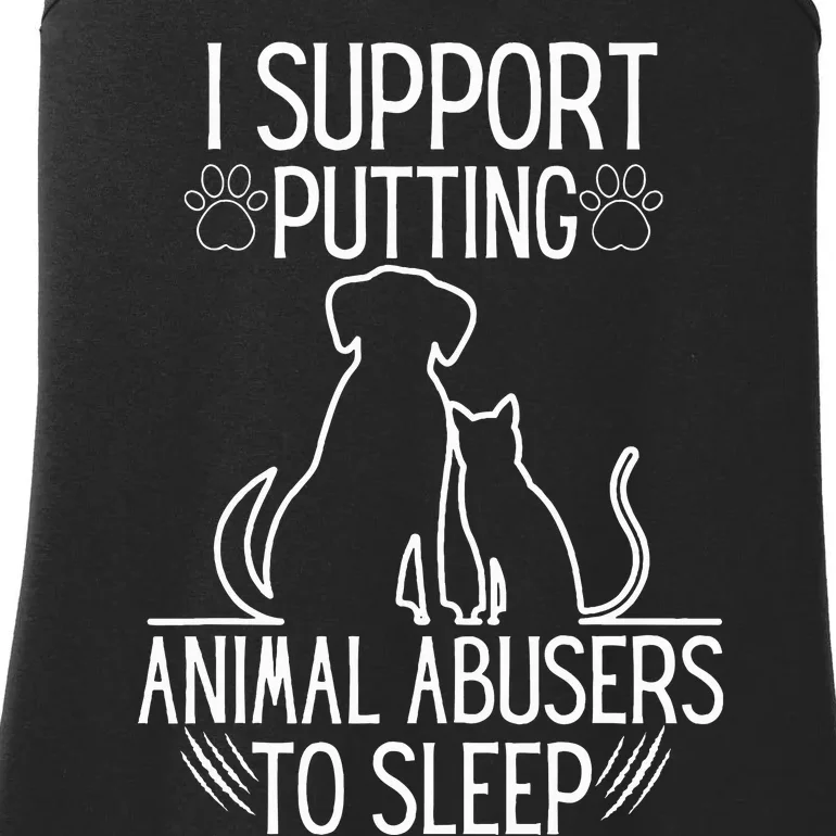 I Support Putting Animal Abusers To Sleep Dog Cat lover Ladies Essential Tank