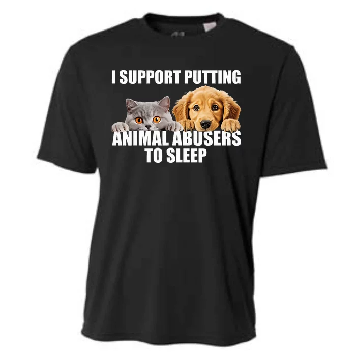 I Support Putting Animal Abusers To Sleep. Dog And Cat Lover Cooling Performance Crew T-Shirt