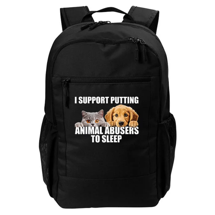 I Support Putting Animal Abusers To Sleep. Dog And Cat Lover Daily Commute Backpack