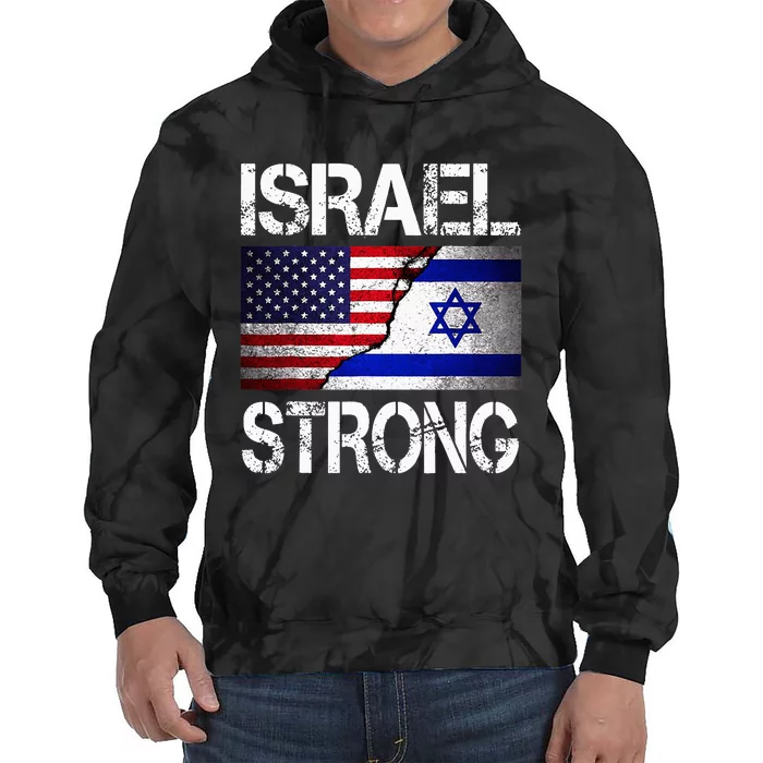 Israel Strong Pray For Israel US Israel Flag Tie Dye Hoodie