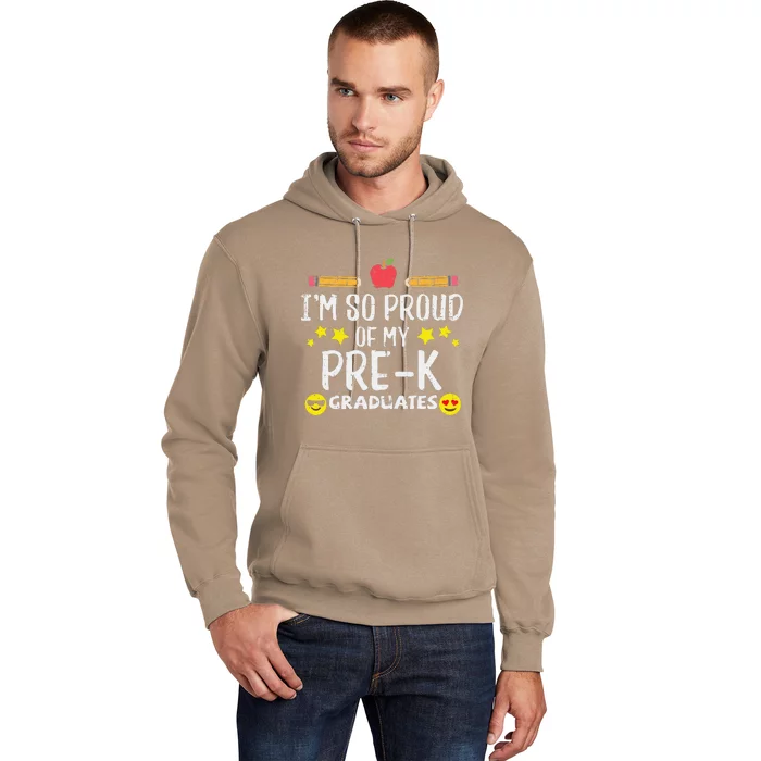 Im So Proud Of My PreK Graduates Last Day School Teacher Hoodie