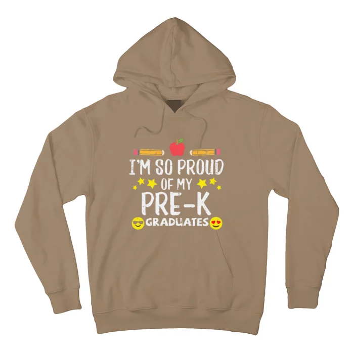 Im So Proud Of My PreK Graduates Last Day School Teacher Hoodie