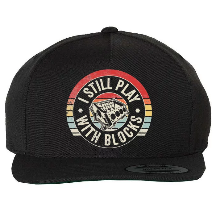 I Still Play With Blocks Racing Maintenance Wool Snapback Cap