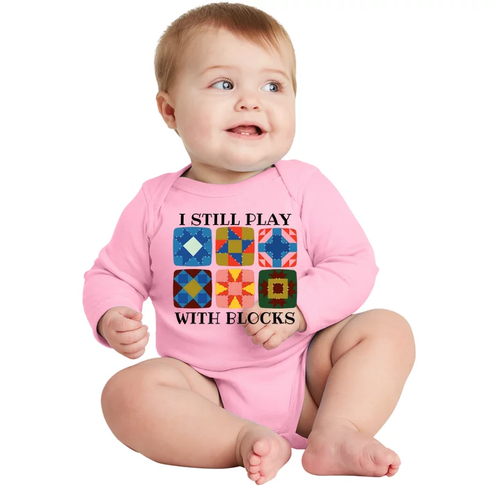 I Still Play With Blocks Baby Long Sleeve Bodysuit