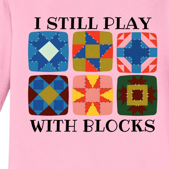 I Still Play With Blocks Baby Long Sleeve Bodysuit