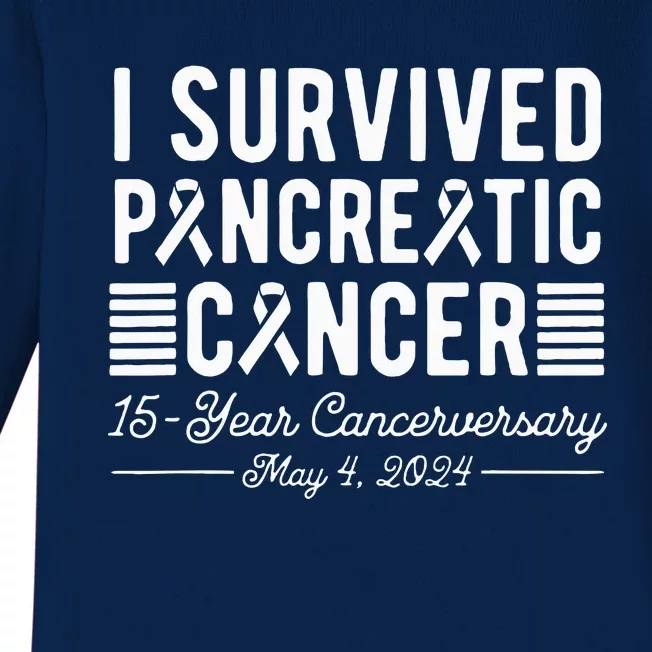 I Survived Pancreatic Cancer 15year Anniversary May 4 2024 Baby Long Sleeve Bodysuit