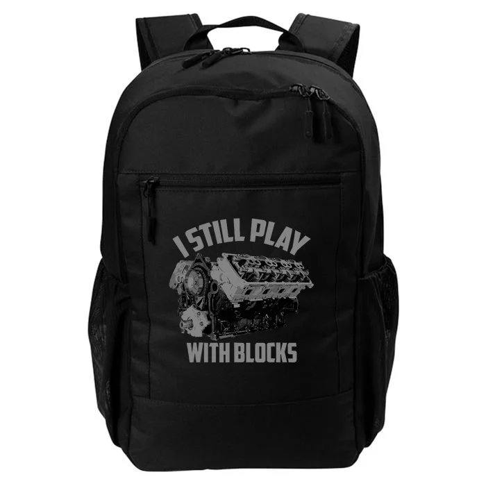 I Still Play With Blocks Racing | Maintenance Man Gift Daily Commute Backpack