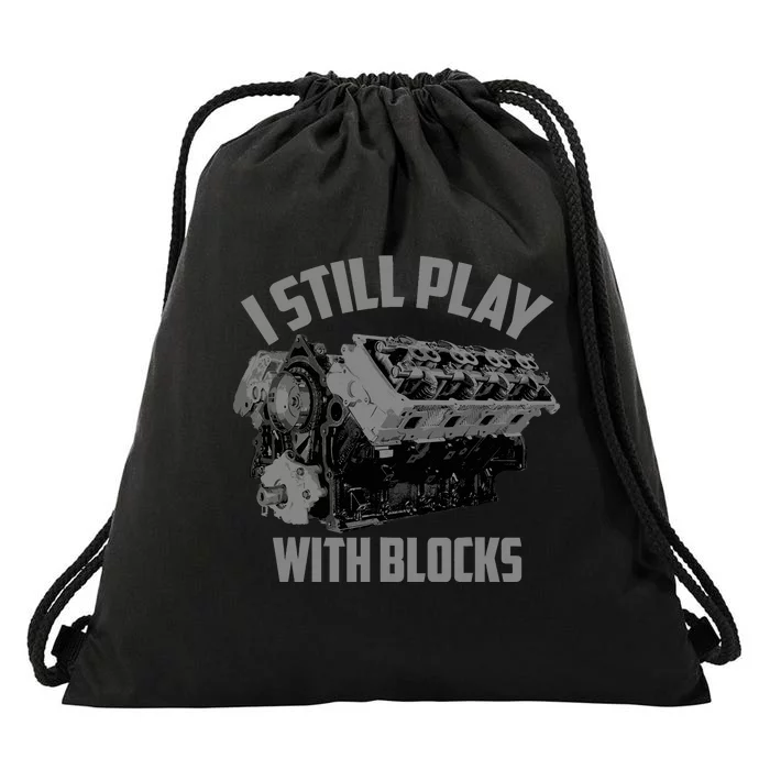 I Still Play With Blocks Racing | Maintenance Man Gift Drawstring Bag