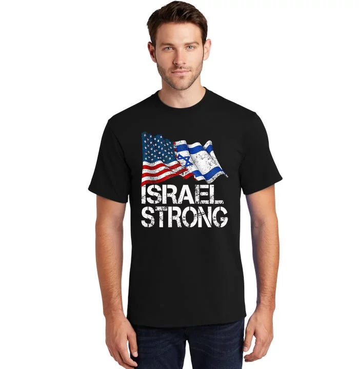 Israel Strong, Pray For Israel, US Israel Flag Tall T-Shirt