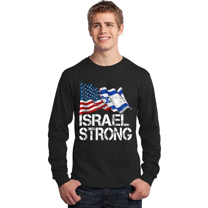 Israel Strong, Pray For Israel, US Israel Flag Tall Long Sleeve T-Shirt