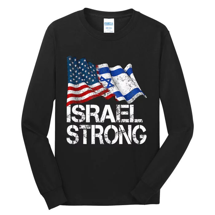 Israel Strong, Pray For Israel, US Israel Flag Tall Long Sleeve T-Shirt