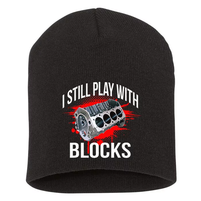 I Still Play With Blocks Funny Mechanic Short Acrylic Beanie