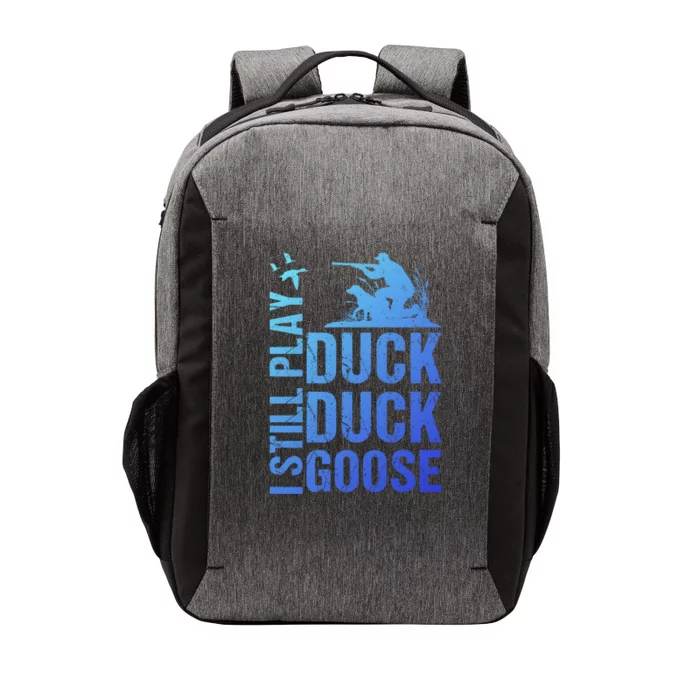 I Still Play Duck Hunting Funny Gift Vector Backpack