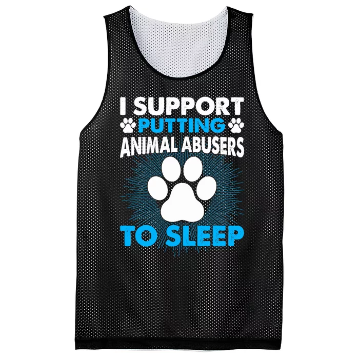 I Support Putting Animal Abusers To Sleep Mesh Reversible Basketball Jersey Tank