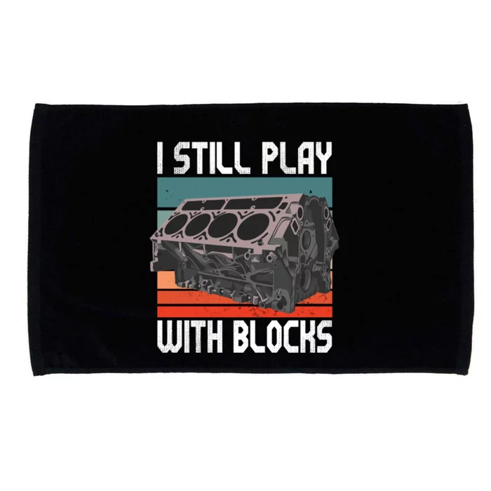 I Still Play With Blocks Maintenance Mechanic Motor Engine Cute Gift Microfiber Hand Towel