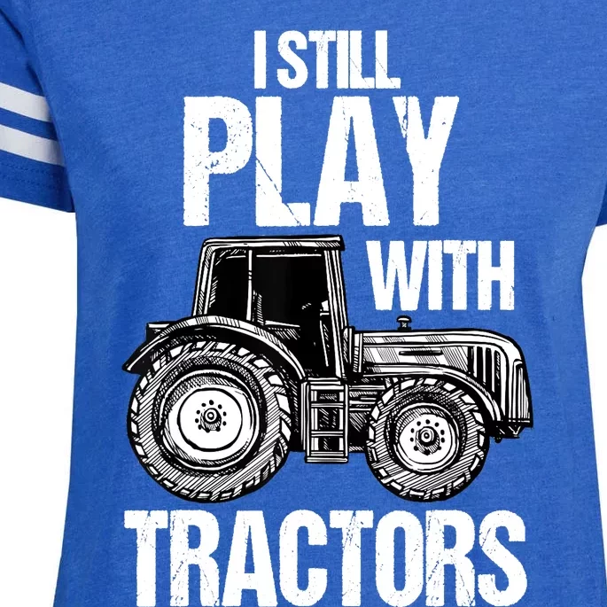 I Still Play With Tractors Funny Farmer Farming Ranch Farm Enza Ladies Jersey Football T-Shirt