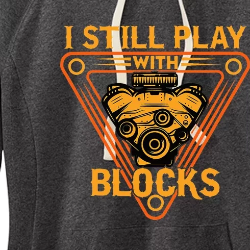 I Still Play With Blocks Racing Maintenance Man Women's Fleece Hoodie