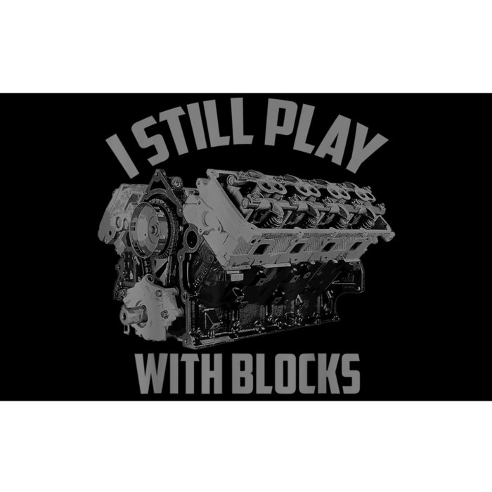 I Still Play With Blocks Racing Maintenance Man Gift Bumper Sticker