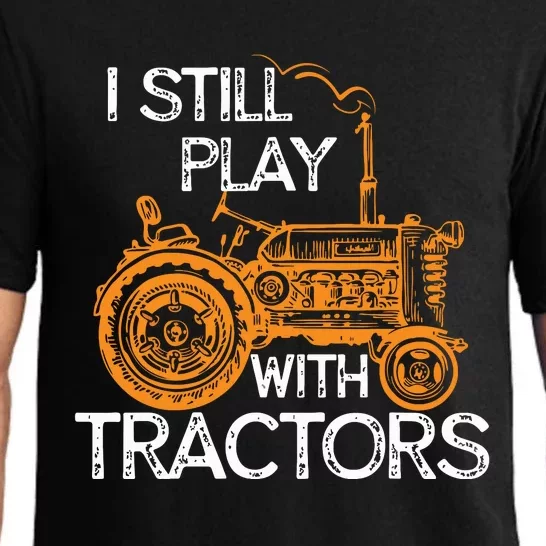 I Still Play With Tractors Funny Gift Farmer Shirts Pajama Set