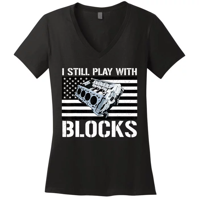 I Still Play With Blocks American Flag Car Auto Mechanic Women's V-Neck T-Shirt