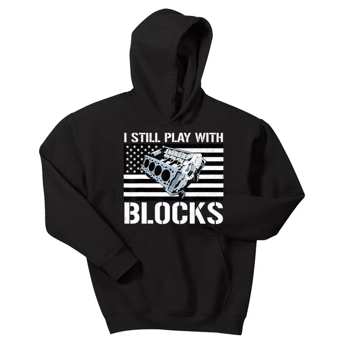 I Still Play With Blocks American Flag Car Auto Mechanic Kids Hoodie