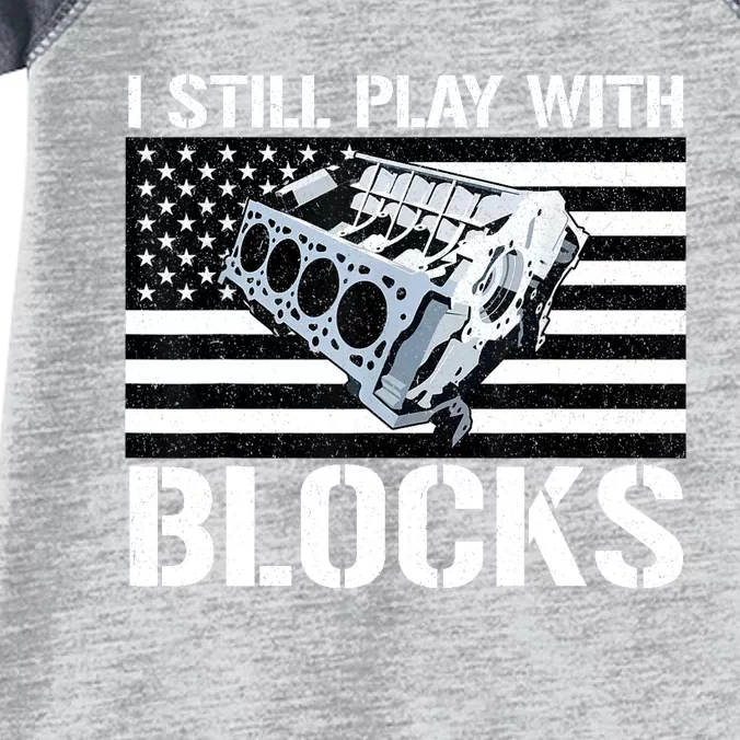 I Still Play With Blocks American Flag Car Auto Mechanic Infant Baby Jersey Bodysuit