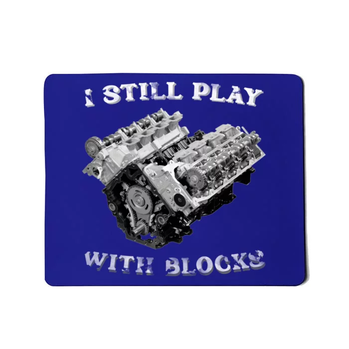 I Still Play With Blocks Racing Maintenance Vintage Mousepad