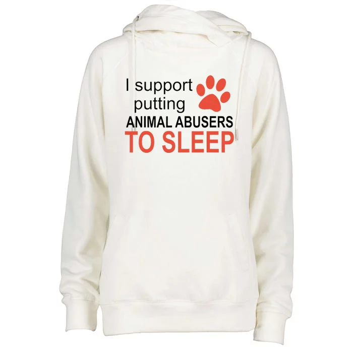 I Support Putting Animal Abusers To Sleep Womens Funnel Neck Pullover Hood