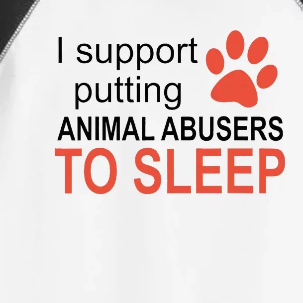 I Support Putting Animal Abusers To Sleep Toddler Fine Jersey T-Shirt