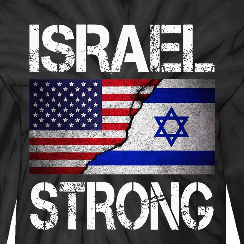 Israel Strong Pray For Israel Us Israel Flag Tie-Dye Long Sleeve Shirt