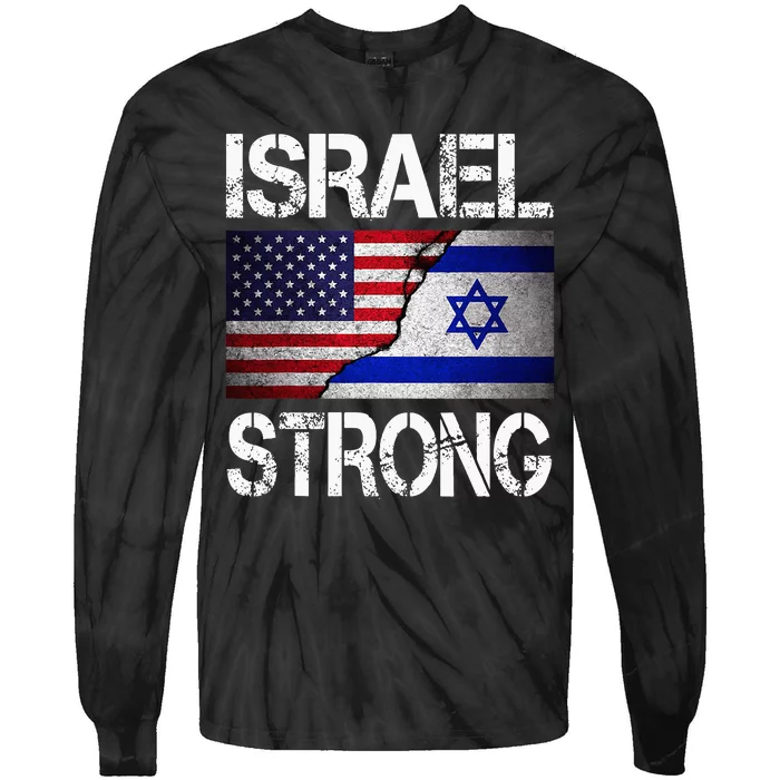 Israel Strong Pray For Israel Us Israel Flag Tie-Dye Long Sleeve Shirt